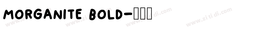 morganite bold字体转换